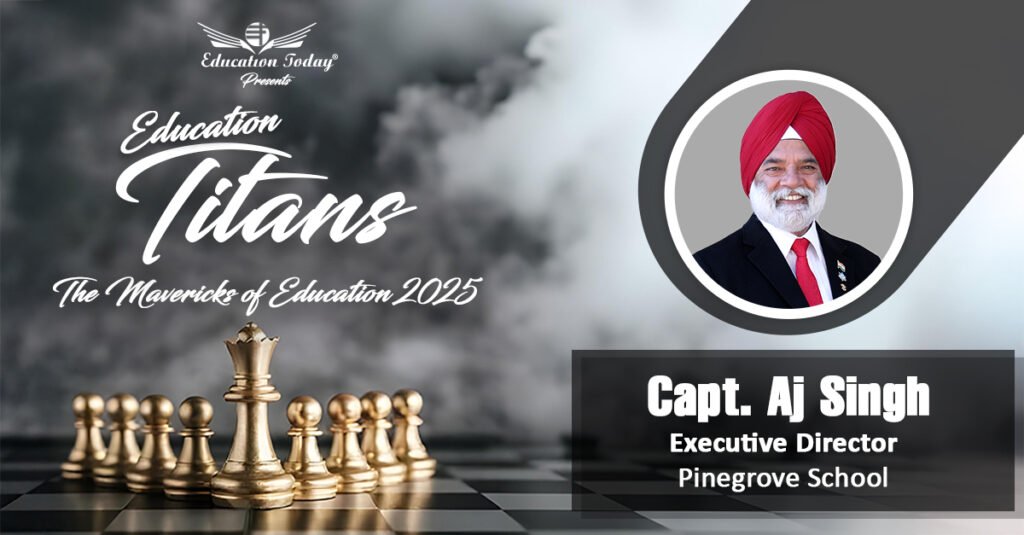 Capt. Aj Singh: Transforming Holistic Learning and Sustainability at Pinegrove School