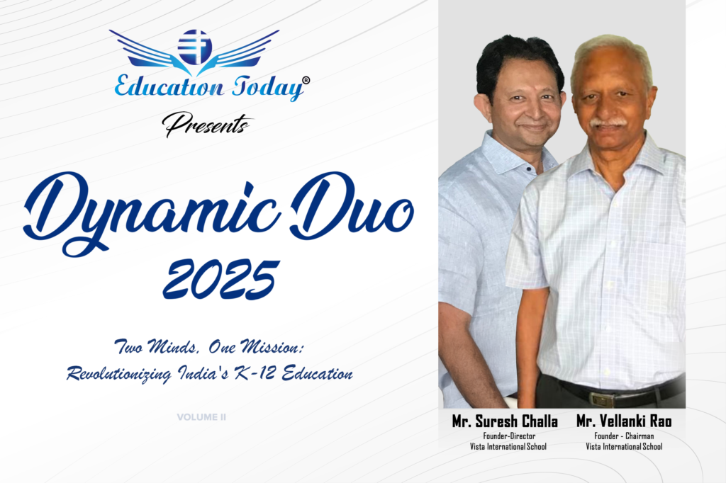 Mr. Vellanki Rao & Mr. Suresh Challa of Vista International School: Shaping Purpose-Driven and Future-Ready Learning