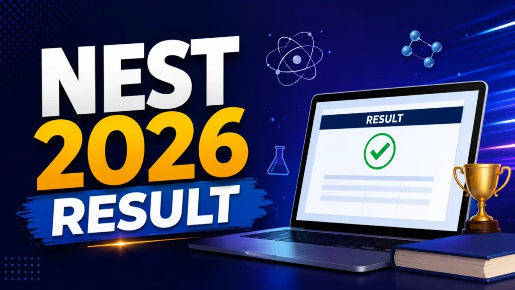 NEST 2026 Result Announced: Scorecard Download Link to be Activated on 30th June