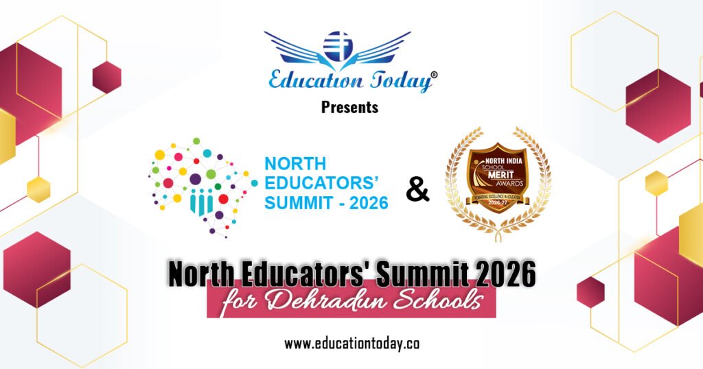 Best School Awards Dehradun – North Educators’ Summit