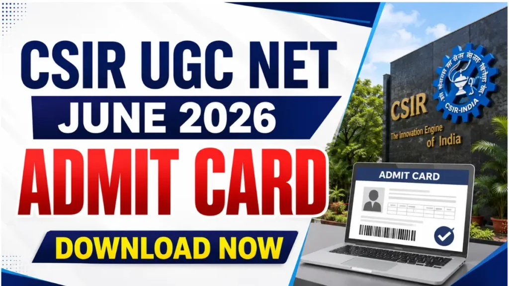 CSIR UGC NET June 2026 Admit Card Released by NTA