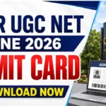 CSIR UGC NET June 2026 Admit Card Released by NTA
