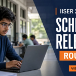 IISER 2026 Counselling Schedule Released, Round 1 Begins