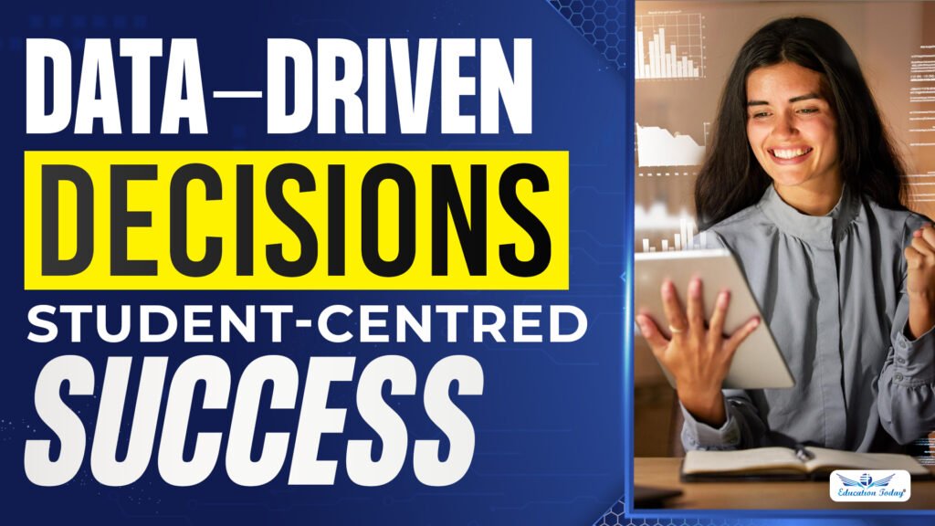How Data Is Transforming School Decision-Making and Leadership