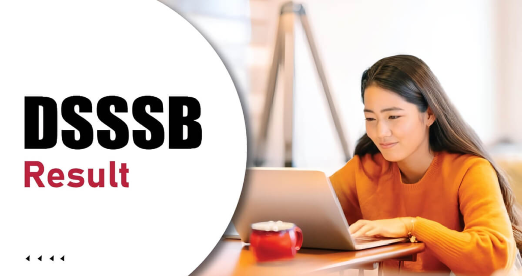 DSSSB Result 2026 Declared: Check Scorecard & Next Steps