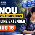 IGNOU July 2026 Admission Deadline Extended to August 16