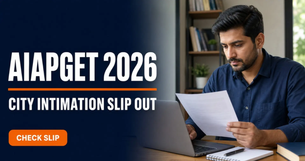 AIAPGET 2026 City Intimation Slip Released: Check Details